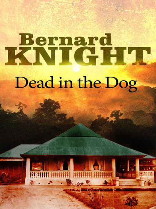 Title details for Dead in the Dog by Bernard Knight - Available
